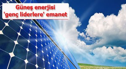 Güneş enerjisi `genç liderlere` emanet