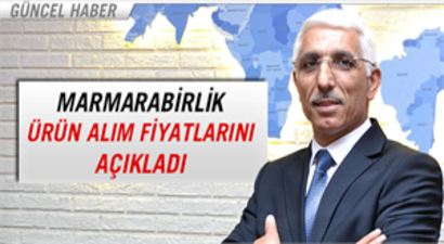 Marmarabirlik Ürün Alım Fiyatlarını Açıkladı