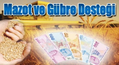 Mazot ve Gübre Desteği Ödemeleri Bugün Başlıyor!