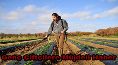 Genç Çiftçilere Müjdeli Haber