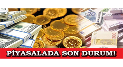 Haftanın Son İşlem Gününde Piyasalarda Son Durum!