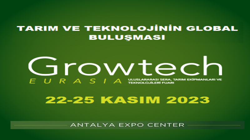Growtech 22. Uluslararası Tarım Fuarı