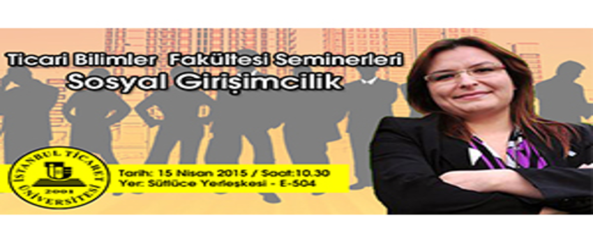 İstanbul Ticaret Üniversitesi Girişimcilik Zirvesi