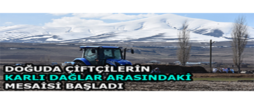 Doğuda Çiftçilerin Karlı Dağlar Arasındaki Mesaisi Başladı