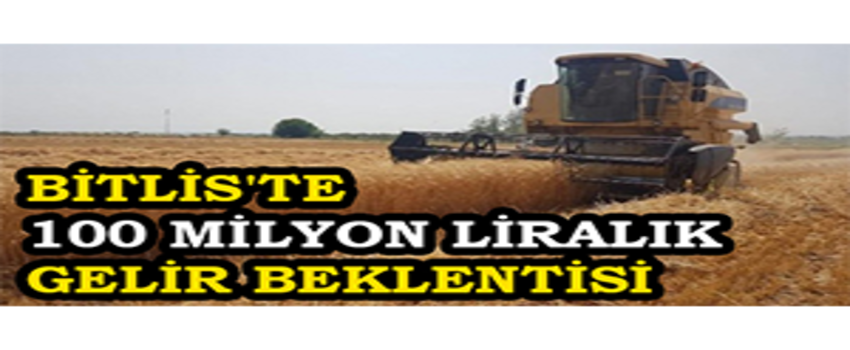 Bitlis`te 100 Milyon Liralık Gelir Beklentisi