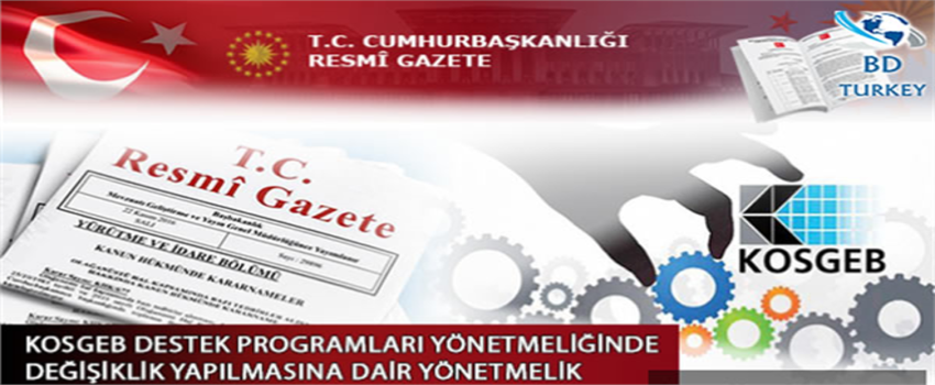 KOSGEB DESTEK PROGRAMLARI YÖNETMELİĞİNDE DEĞİŞİKLİK YAPILMASINA DAİR YÖNETMELİK