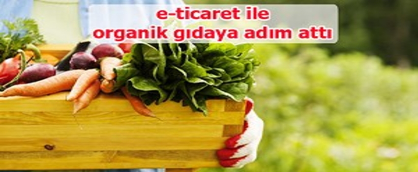 Bankacılığı noktaladı, e-Hamal ile organik gıdaya adım attı