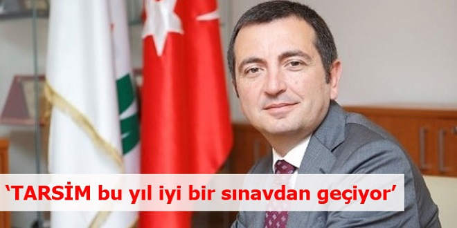 TARSİM bu yıl iyi bir sınavdan geçiyor