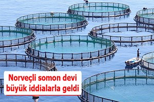 Norveçli somon devi büyük iddialarla geldi