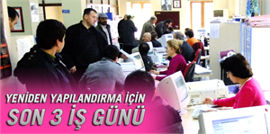 Yeniden yapılandırma için son 3 iş günü