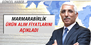 Marmarabirlik Ürün Alım Fiyatlarını Açıkladı