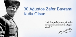 30 Ağustos Zafer Bayramı Kutlu Olsun
