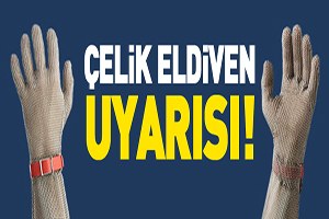 Çelik Eldiven Kullanın