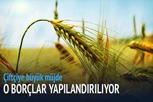 Afet Mağduru Çiftçinin Borcu Yapılandırılacak