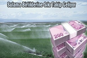 Sulama Birliklerinin 25 Milyon Lira Borcu Var