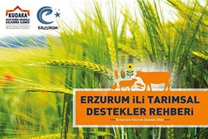 Kudaka nın Erzurum İli Tarımsal Destekler Rehberi Yayınlandı