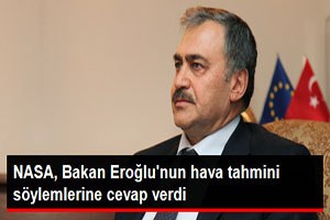 NASA dan Bakan Eroğlu na Yanıt Hava Tahminleri Yapmıyoruz