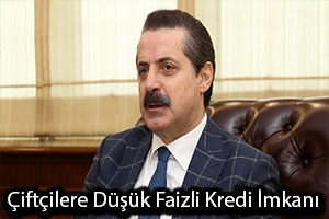 Çiftçilere Düşük Faizli Kredi Müjdesi