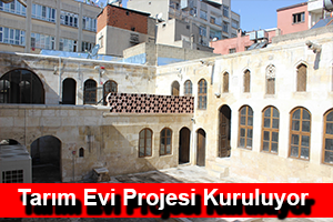 Tarım Evi Projesi Uygulama Alanı Kuruluyor