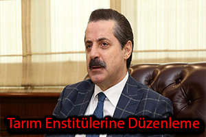 Tarım Enstitüleri Uzmanlık Alanlarına Göre Yapılandırılacak