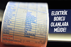 Elektrik Borcu Olanlara Müjde