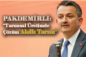 Bakan Pakdemirli den Akıllı Tarım Mesajı
