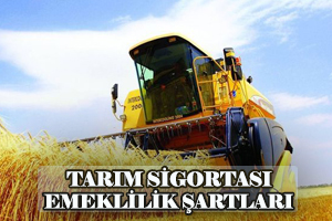 Tarım Sigortası Emeklilik Şartları