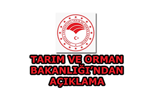 Tarım ve Orman Bakanlığı ndan Açıklama