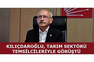 Kılıçdaroğlu Tarım Sektörü Temsilcileriyle Görüştü