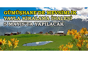 Gümüşhane de Mevsimlik Yayla Kiralama İhalesi 5 Mayıs ta Yapılacak