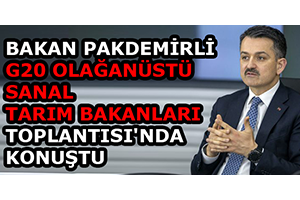 Pakdemirli G20 Olağanüstü Sanal Tarım Bakanları Toplantısı nda Konuştu