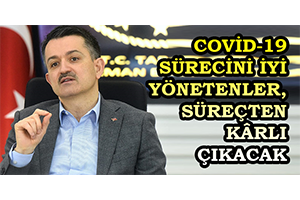 Covid 19 Sürecini İyi Yönetenler Süreçten K rlı Çıkacak
