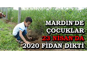 Mardin de Çocuklar 23 Nisan da 2020 Fidan Dikti