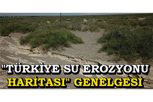 Türkiye Su Erozyonu Haritası Genelgesi