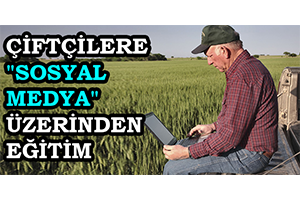 Çiftçilere Sosyal Medya Üzerinden Eğitim