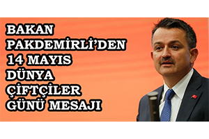 Bakan Pakdemirli den 14 Mayıs Dünya Çiftçiler Günü Mesajı