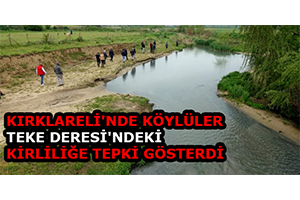 Kırklareli nde Köylüler Teke Deresi ndeki Kirliliğe Tepki Gösterdi
