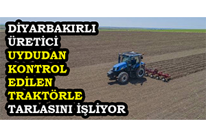 Diyarbakırlı Üretici Uydudan Kontrol Edilen Traktörle Tarlasını İşliyor
