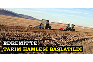 Edremit`te Tarım Hamlesi Başlatıldı