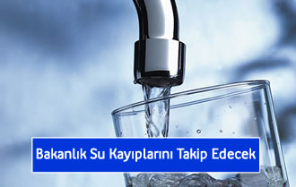 Tarım ve Orman Bakanlığı ndan Su Kayıplarına Takip