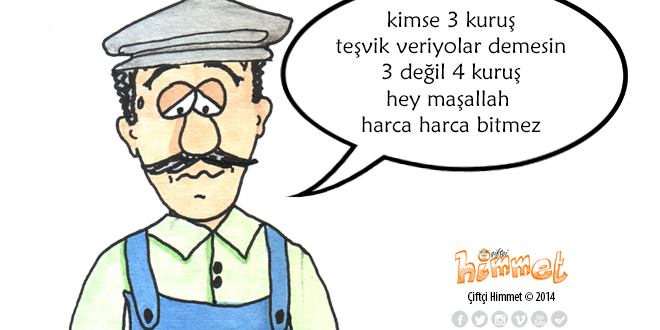 kimse 3 kuruş teşvik veriyolar demesin 3 değil 4 kuruş hey maşallah harca harca bitmez