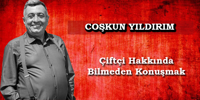 Çiftçi Hakkında Bilmeden Konuşmak