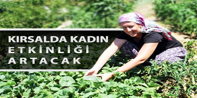 Kırsaldaki Kadınların Etkinliği Artacak