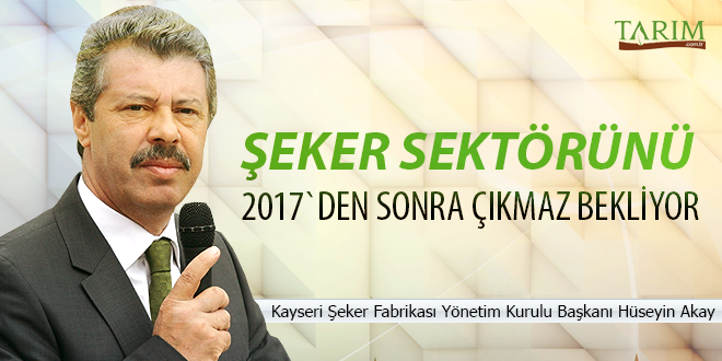 ŞEKER SEKTÖRÜNÜ 2017 DEN SONRA ÇIKMAZ BEKLİYOR