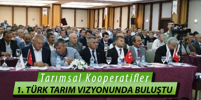 Tarımsal Kooperatifler Arasında Sinerji Oluşturulmalı
