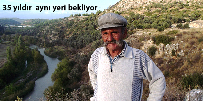 35 yıldır aynı yeri bekliyor