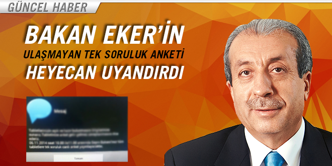 Bakan Eker in tek soruluk anketi