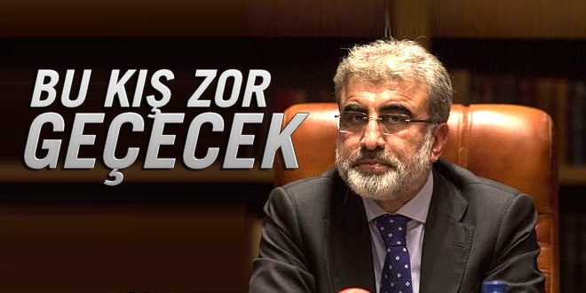 Taner Yıldız Bu kış zor geçecek