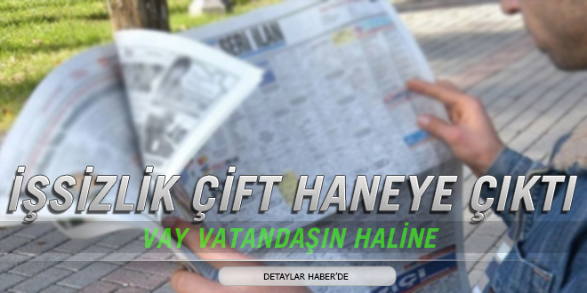İşsizlik çift haneye çıktı