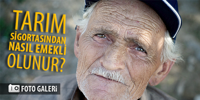 TARIM SİGORTASINDAN NASIL EMEKLİ OLUNUR